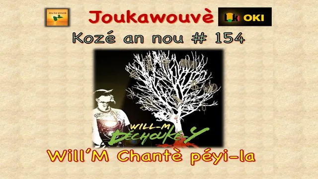 Vignette de la vidéo KAN N°154 .0 Will-M Déchoukey